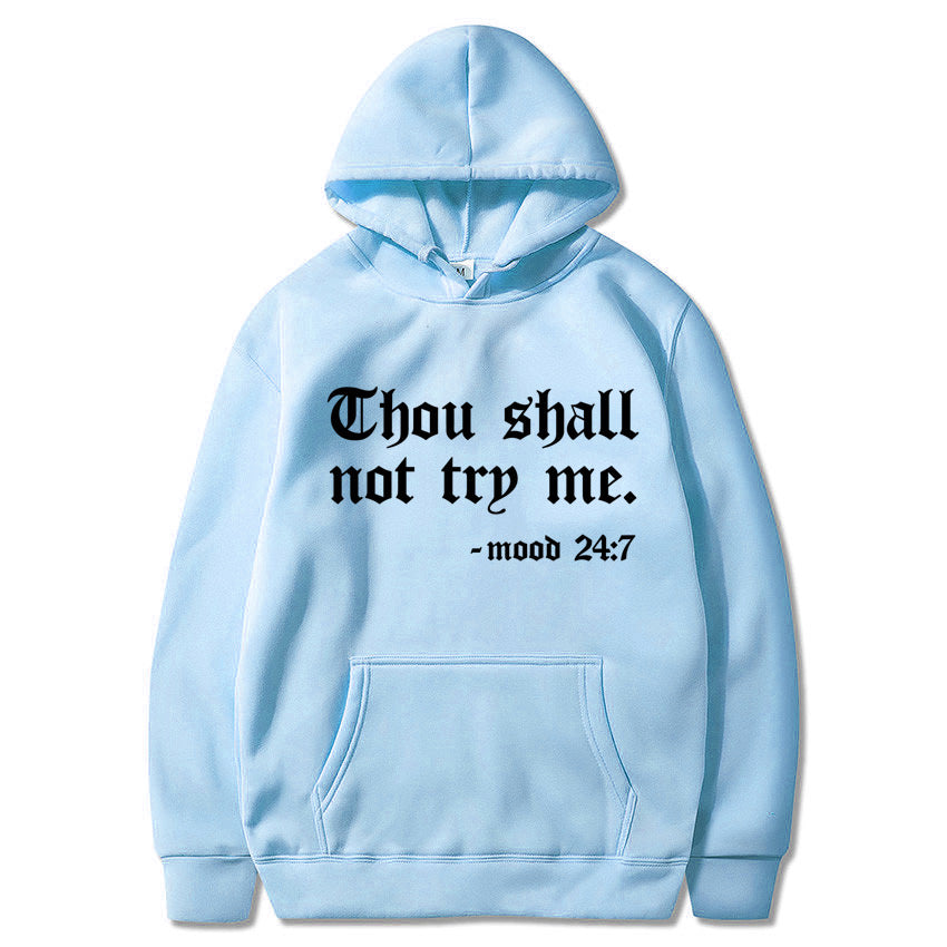 Thou Shall Not Try Me Hooded Sweater
