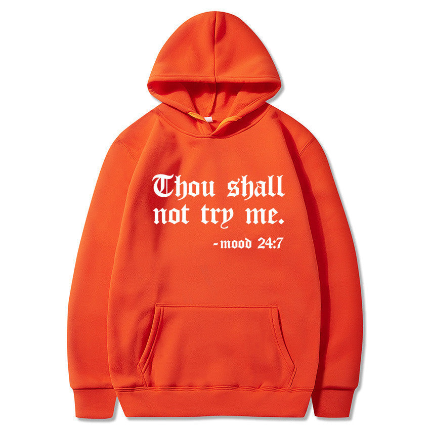 Thou Shall Not Try Me Hooded Sweater