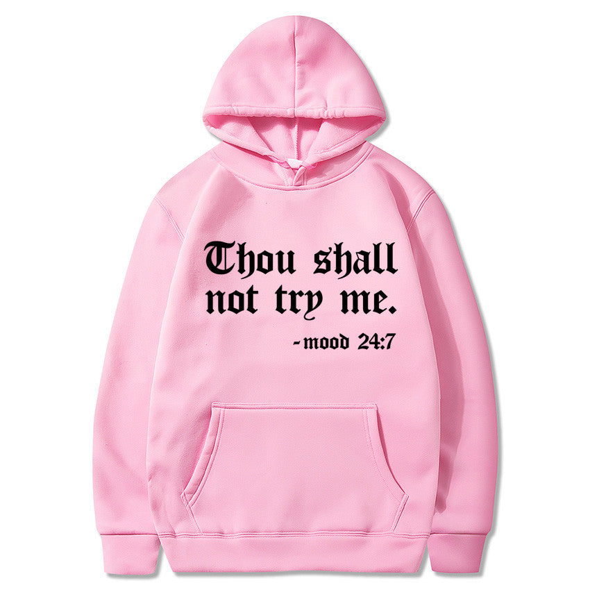 Thou Shall Not Try Me Hooded Sweater