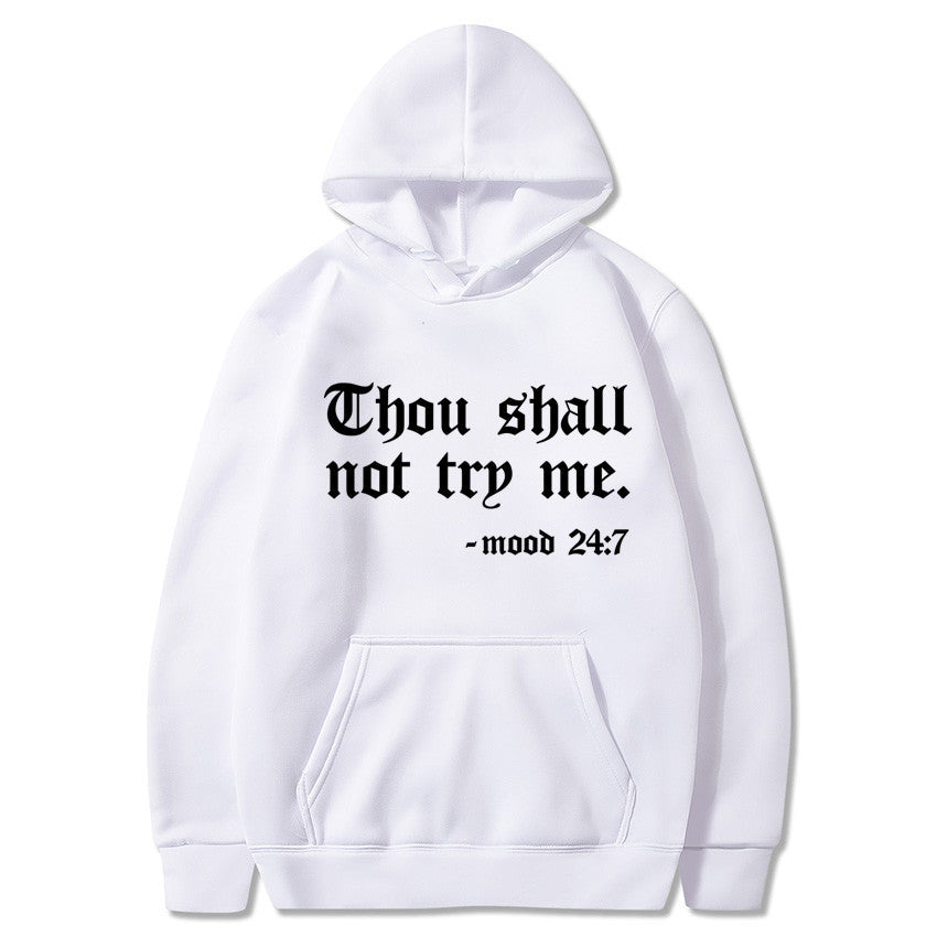 Thou Shall Not Try Me Hooded Sweater