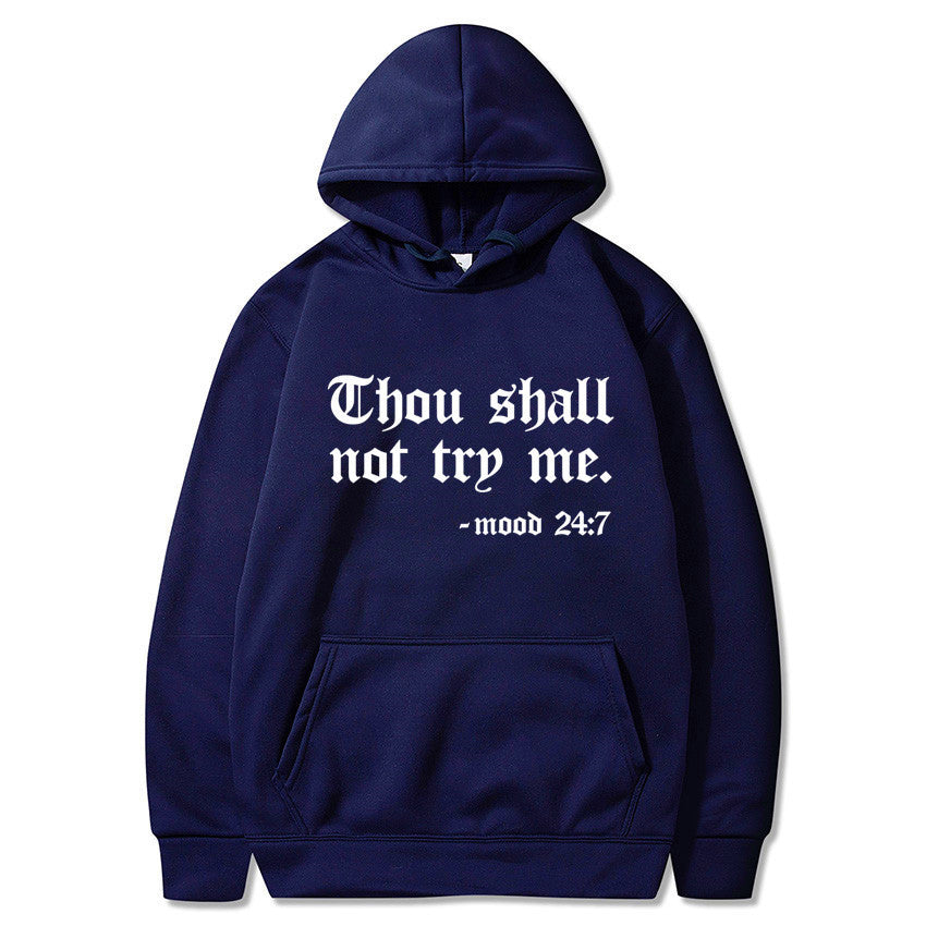 Thou Shall Not Try Me Hooded Sweater