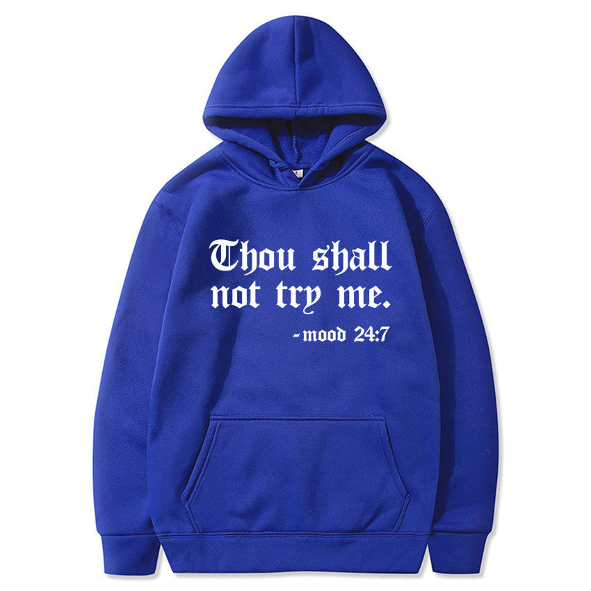 Thou Shall Not Try Me Hooded Sweater