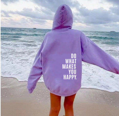 Do What Makes You Happy Hooded Clothing